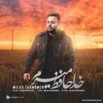 دانلود آهنگ جدید میلاد زادمومن خداحافظ میرم