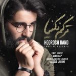 دانلود آهنگ جدید هوروش باند ترکم نکنیا