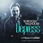 دانلود آهنگ جدید سروش یعقوبی دپرس