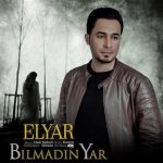 دانلود آهنگ جدید الیار بیلمدین یار