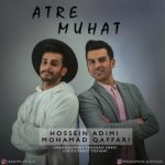 دانلود آهنگ جدید حسین ادیمی و محمد غفاری عطر موهات
