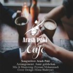 دانلود آهنگ جدید آرش پاکی کافه