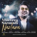 دانلود آهنگ جدید مرتضی سرمدی نازلانا