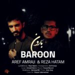 دانلود آهنگ جدید عارف امرجی و رضا حاتم بارون