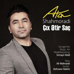 دانلود آهنگ جدید عطا شاهمرادی چیخ عطیر ساچ دانلود آهنگ جدید عطا شاهمرادی چیخ عطیر ساچ