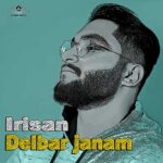 دانلود آهنگ جدید ایریسان دلبر جانم