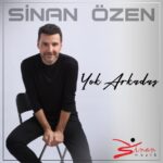 دانلود آهنگ جدید سینان اوزن یوک آرکاداش