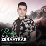 دانلود آهنگ جدید ابوالفضل زراعتکار رسوا