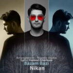 دانلود آهنگ جدید نیکان آذرآبادی بازم بازی
