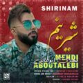 دانلود آهنگ جدید مهدی ابوطالبی شیرینم