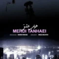 دانلود آهنگ جدید مهدی تنهایی هوای عشق