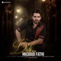 دانلود آهنگ جدید مسعود فتحی دیدی